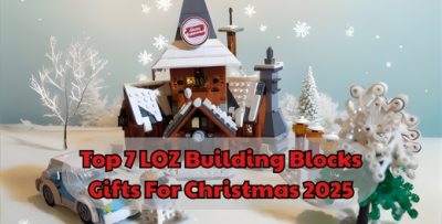 Top 7 LOZ Building Blocks Gifts For Christmas 2025 - LOZ Bricks